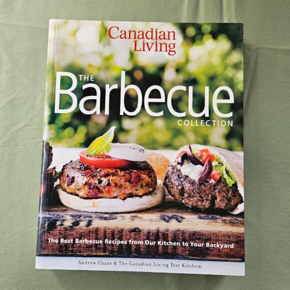 Canadian Living: The Barbecue Collection: The Best Barbecue Recipes Paperback - Picture 1 of 14